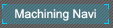 Machining Navi