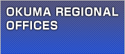 OKUMA REGIONAL OFFICES