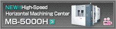 High-Speed Horizontal Machining Center MB-5000H