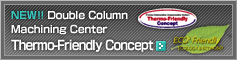 Double Column Machining Center Thermo-Friendly Concept