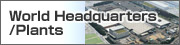 World Headquarters/Plants