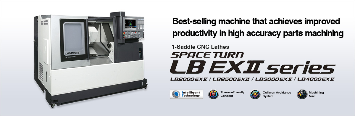 Best-selling machine that achieves improved productivity in high accuracy parts machining SPACE TURN LB EXⅡ series