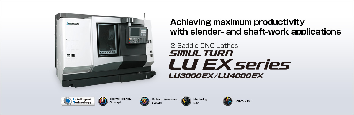 Achieving maximum productivity with slender- and shaft-work applications  2-Saddle CNC Lathes SIMUL TURN LU EX series