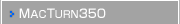 MACTURN350