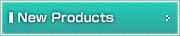 New Products