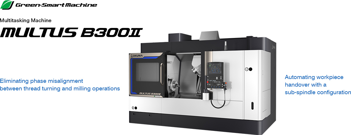 Multitasking Machine MULTUS B300Ⅱ