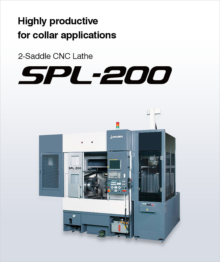 2-Saddle CNC Lathe SPL-200 | PRODUCTS | OKUMA CORPORATION