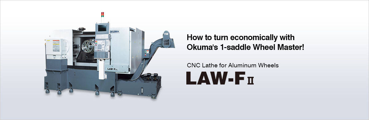 How to turn economically with Okuma's 1-saddle Wheel Master! CNC Lathe for Aluminum Wheels LAW-FⅡ