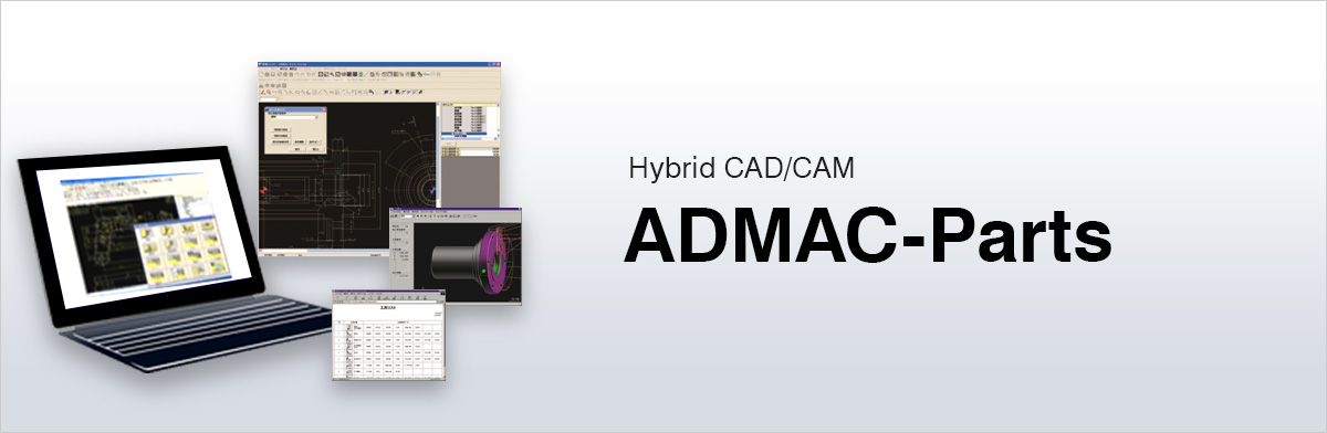 Hybrid CAD/CAM ADMAC-Parts