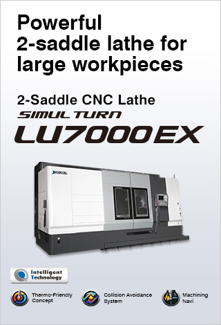 sayuページ 2-Saddle CNC Lathe SIMUL TURN LU7000EX | PRODUCTS | OKUMA CORPORATION