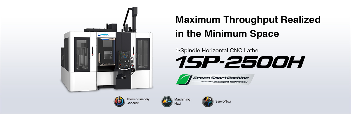 Maximum Throughput Realized in the Minimum Space 1-Spindle Horizontal CNC Lathe 1SP-2500H