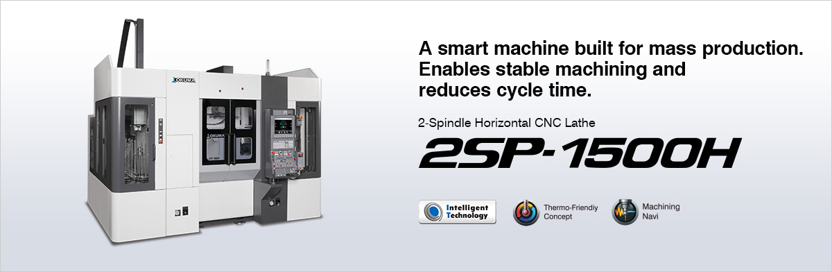 A smart machine built for mass production. Enables stable machining and reduces cycle time. 2-Spindle Horizontal CNC Lathe 2SP-1500H