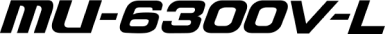 MU-6300V-L