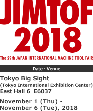 JIMTOF 2018 The 29th JAPAN INTERNATIONAL MACHINE TOOL FAIR