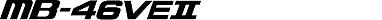 MB-46VE Ⅱ