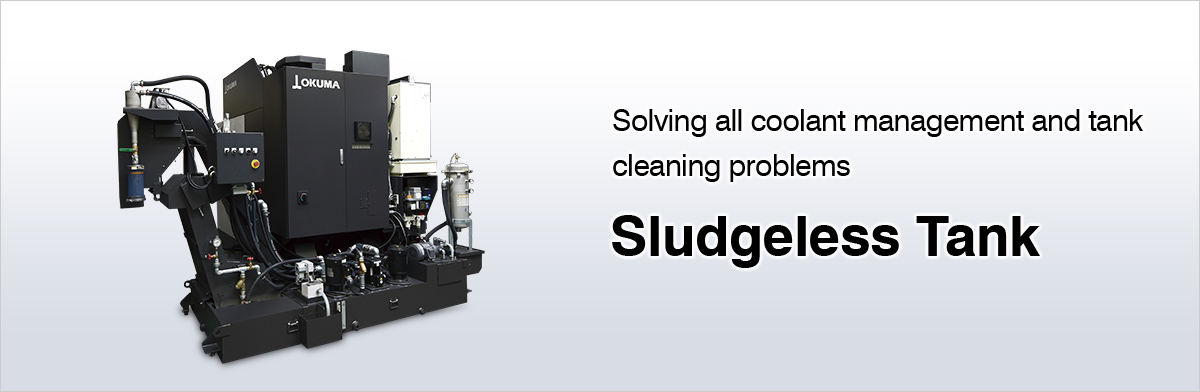 Solving all coolant management and tank cleaning problems Sludgeless Tank