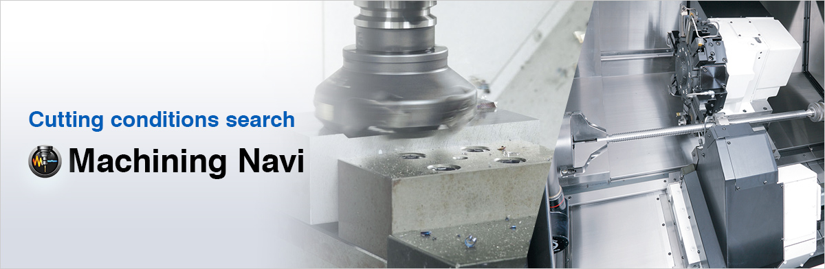Cutting conditions search  Machining Navi