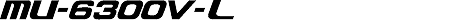 MU-6300V-L