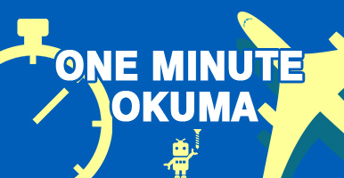 ONE MINUTE OKUMA