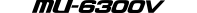 MU-6300V